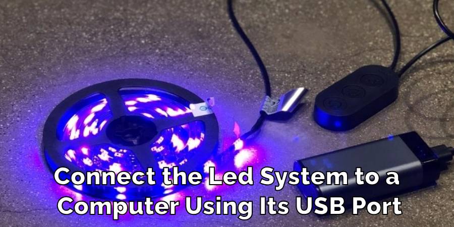 Connect the Led System to a Computer Using Its USB Port