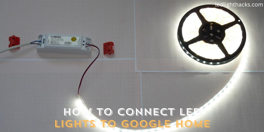 How to Connect LED Lights to Google Home Smart Home Integration