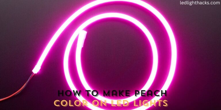 How to Make Peach Color on LED Lights