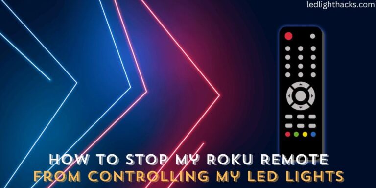 How to Stop My Roku Remote From Controlling My LED Lights