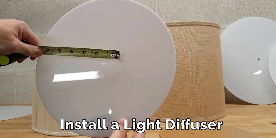 Install a Light Diffuser