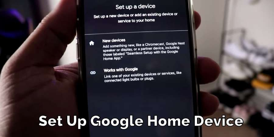 Set Up Google Home Device