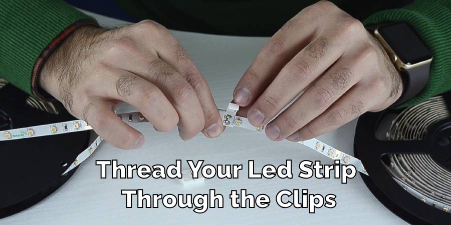 Thread Your Led Strip Through the Clips