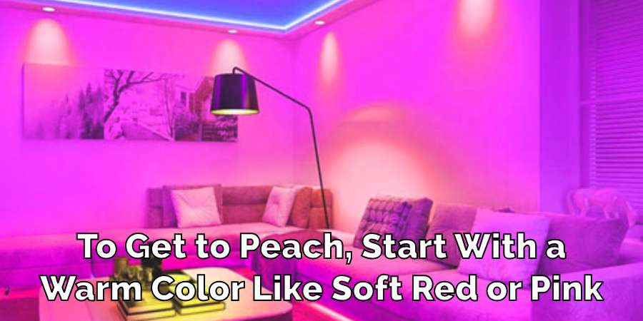 To Get to Peach, Start With a Warm Color Like Soft Red or Pink