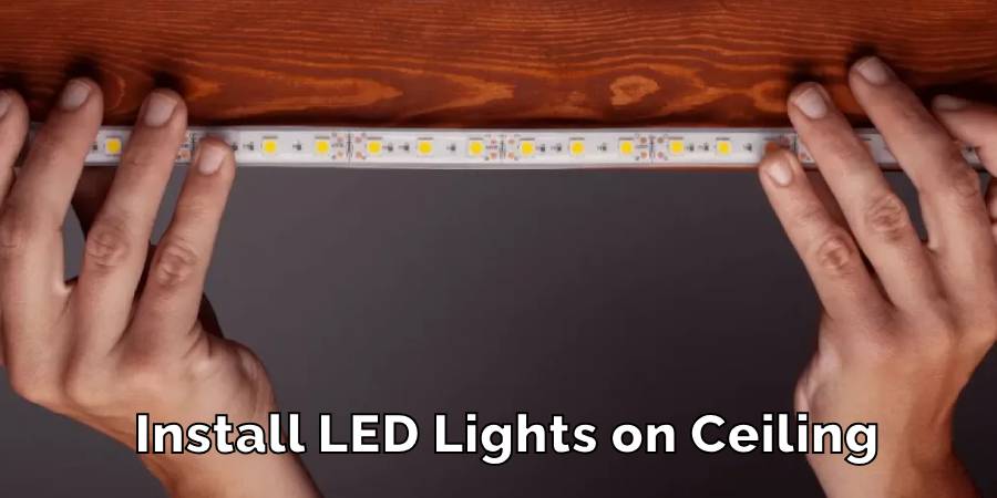 Install LED Lights on Ceiling