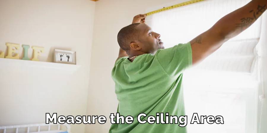 Measure the Ceiling Area