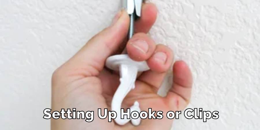 Setting Up Hooks or Clips