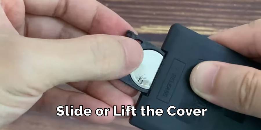 Slide or Lift the Cover