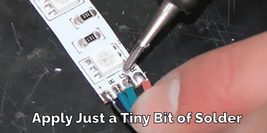 Apply Just a Tiny Bit of Solder