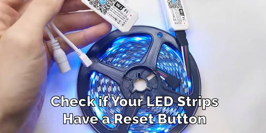 Check if Your LED Strips
Have a Reset Button