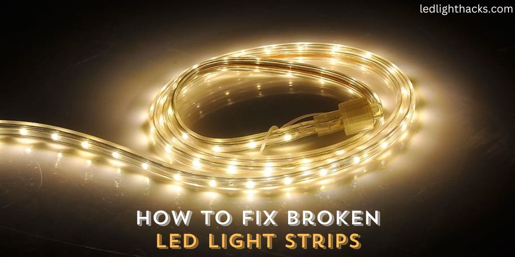 How to Fix Broken LED Light Strips